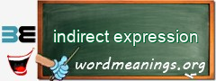 WordMeaning blackboard for indirect expression